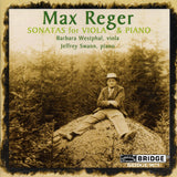 Viola Sonatas of Max Reger <br> Barbara Westphal, viola <BR> BRIDGE 9075