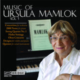 Music of Ursula Mamlok, Vol. 1 <BR> BRIDGE 9291