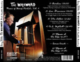 HARRY PARTCH: THE WAYWARD FIRST COMPLETE RECORDING <br> BRIDGE 9611