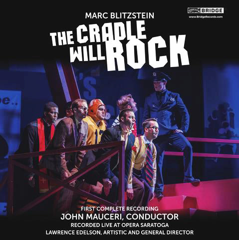 Marc Blitzstein: The Cradle Will Rock <br> BRIDGE 9511A/B