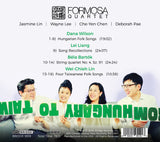 Formosa Quartet: From Hungary to Taiwan <br> BRIDGE 9519