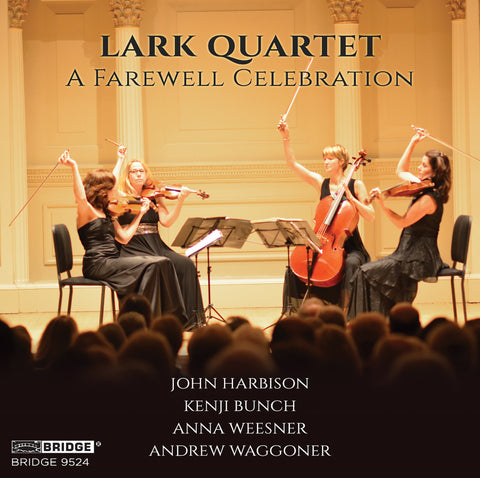 The Lark Quartet <br> A Farewell Celebration <br> BRIDGE 9524