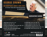 George Crumb Edition: Vol. 19 <br> Metamorphoses, Vol. 1 <br> Marcantonio Barone, piano <br> BRIDGE 9535