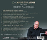 Brahms: The Last Piano Pieces <br> Victor Rosenbaum, piano <BR> BRIDGE 9545