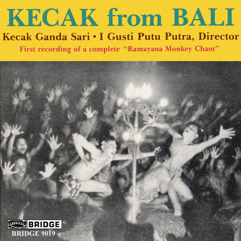 Kecak from Bali <br> Kecak Ganda Sari <BR> BRIDGE 9019