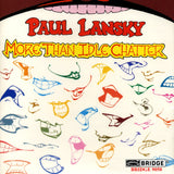 Paul Lansky: More Than Idle Chatter (VOL. 2) <BR> BRIDGE 9050