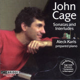 John Cage: Sonatas and Interludes <br> Aleck Karis, piano <BR> BRIDGE 9081A/B