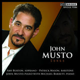 Songs of John Musto <BR> BRIDGE 9286