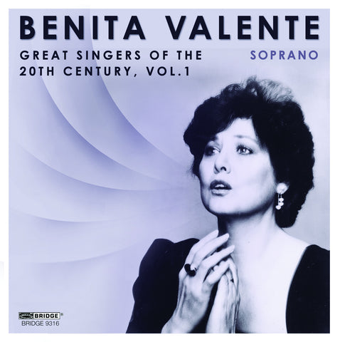 Benita Valente: Great Singers of the 20th Century <BR> BRIDGE 9316