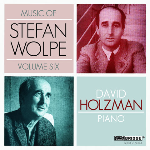 Music of Stefan Wolpe, Vol. 6 <BR> BRIDGE 9344