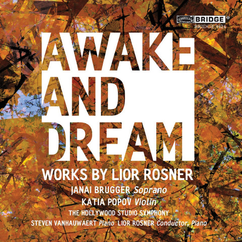 Awake and Dream, Music by Lior Rosner <BR> BRIDGE 9424