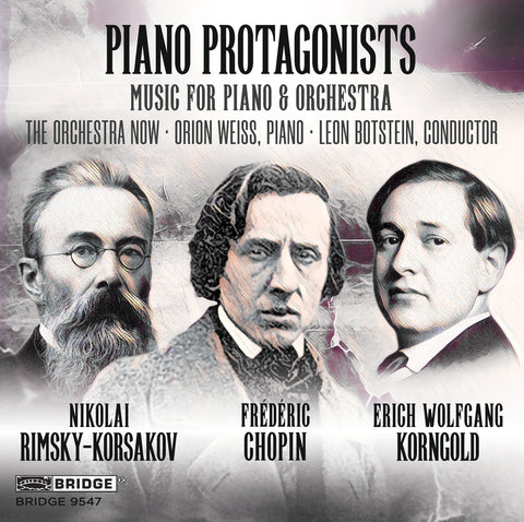 Piano Protagonists: Music for Piano and Orchestra <br> BRIDGE 9547