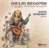 Giulio Regondi: A 200th Birthday Bouquet; David Starobin <br> 9585